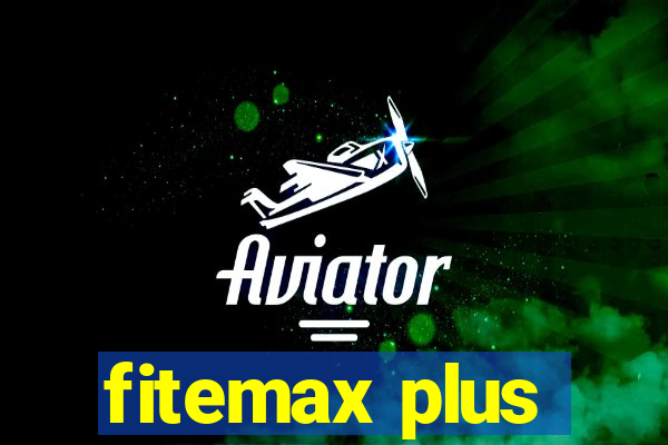fitemax plus